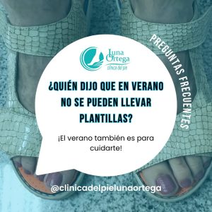 Lee más sobre el artículo ¿Plantillas en verano?